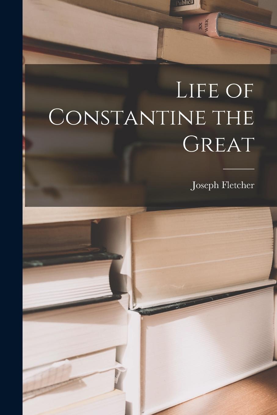 Vorderes Coverbild Life of Constantine the Great