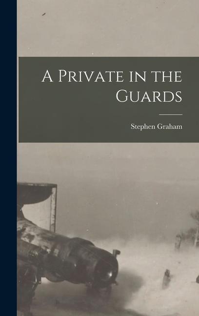 Vorderes Coverbild A Private in the Guards