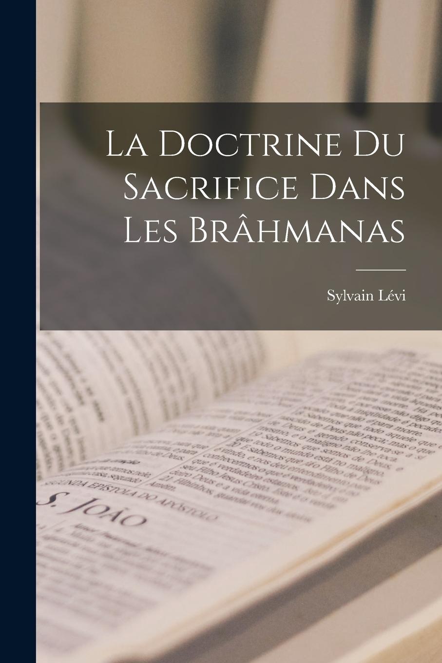 Vorderes Coverbild La Doctrine Du Sacrifice Dans Les Brâhmanas