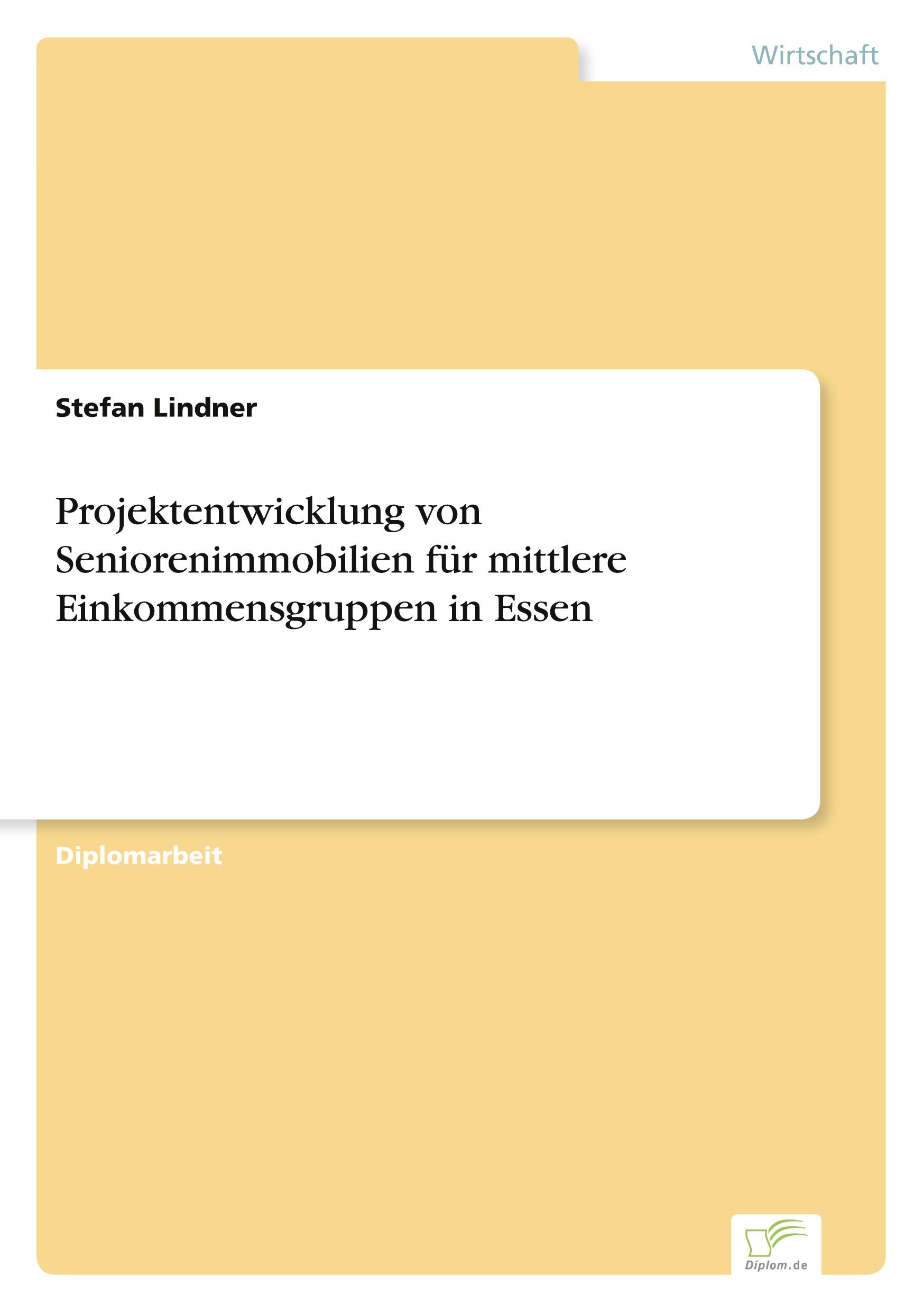 Vorderes Coverbild Projektentwicklung von Seniorenimmobilien für mittlere Einkommensgruppen in Essen
