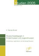 Vorderes Coverbild Museumspädagogik in Kindermuseen und Jugendmuseen