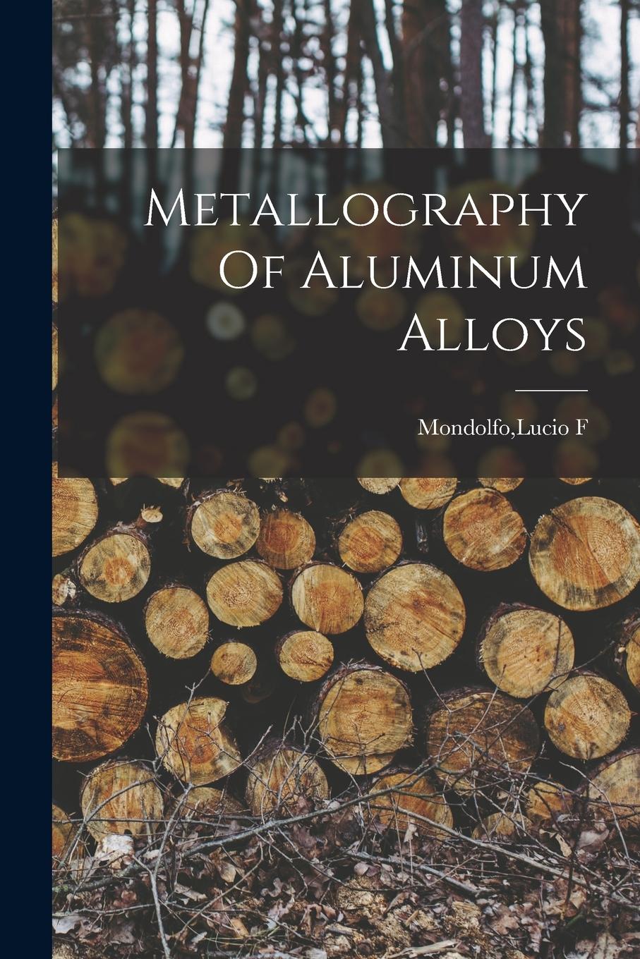 Vorderes Coverbild Metallography Of Aluminum Alloys