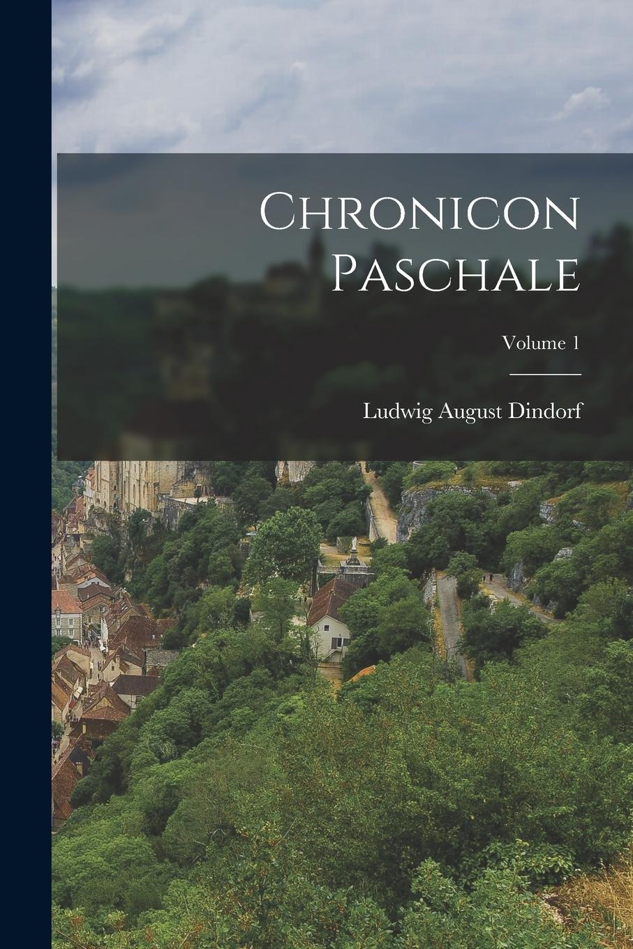 Vorderes Coverbild Chronicon Paschale; Volume 1