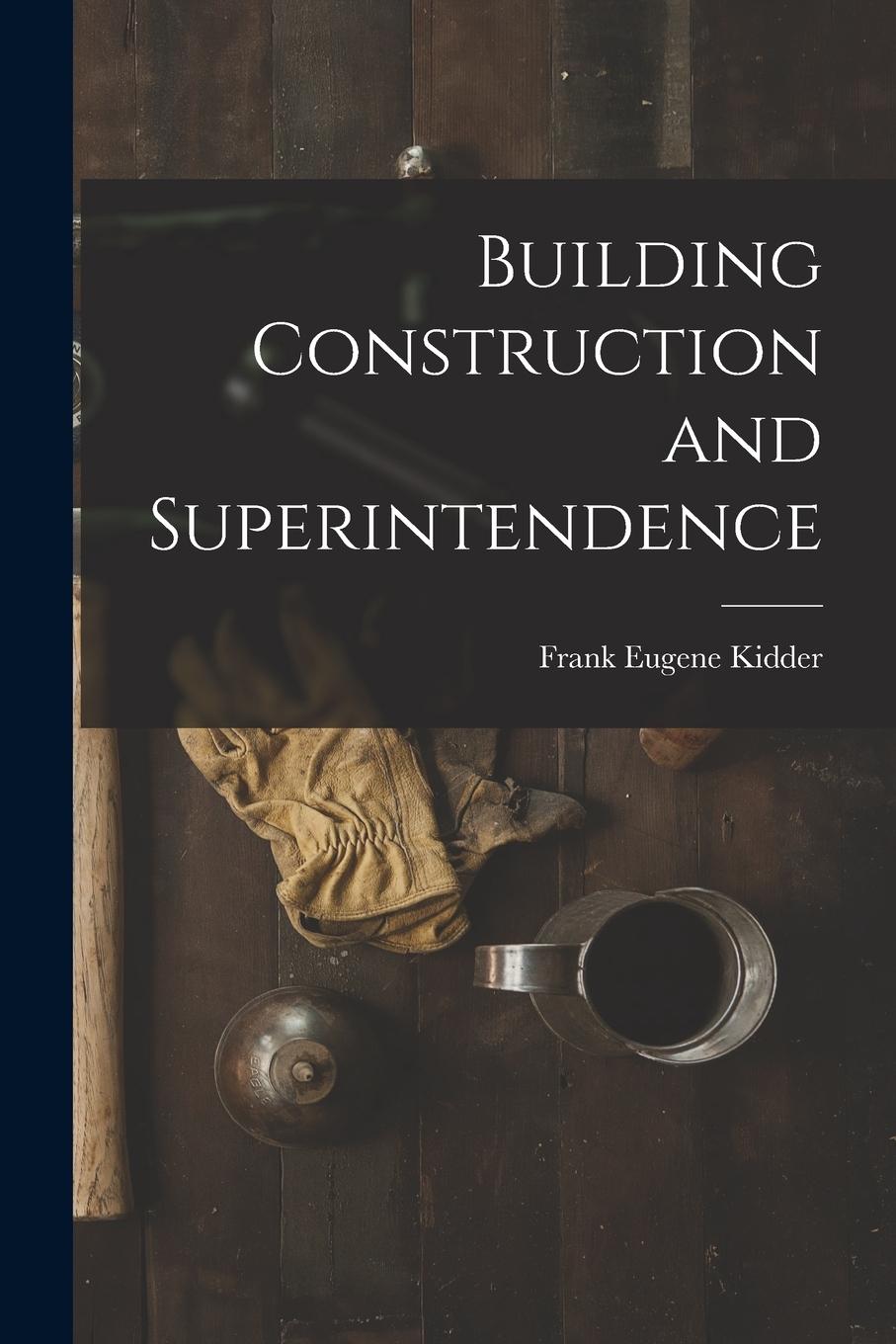 Vorderes Coverbild Building Construction and Superintendence