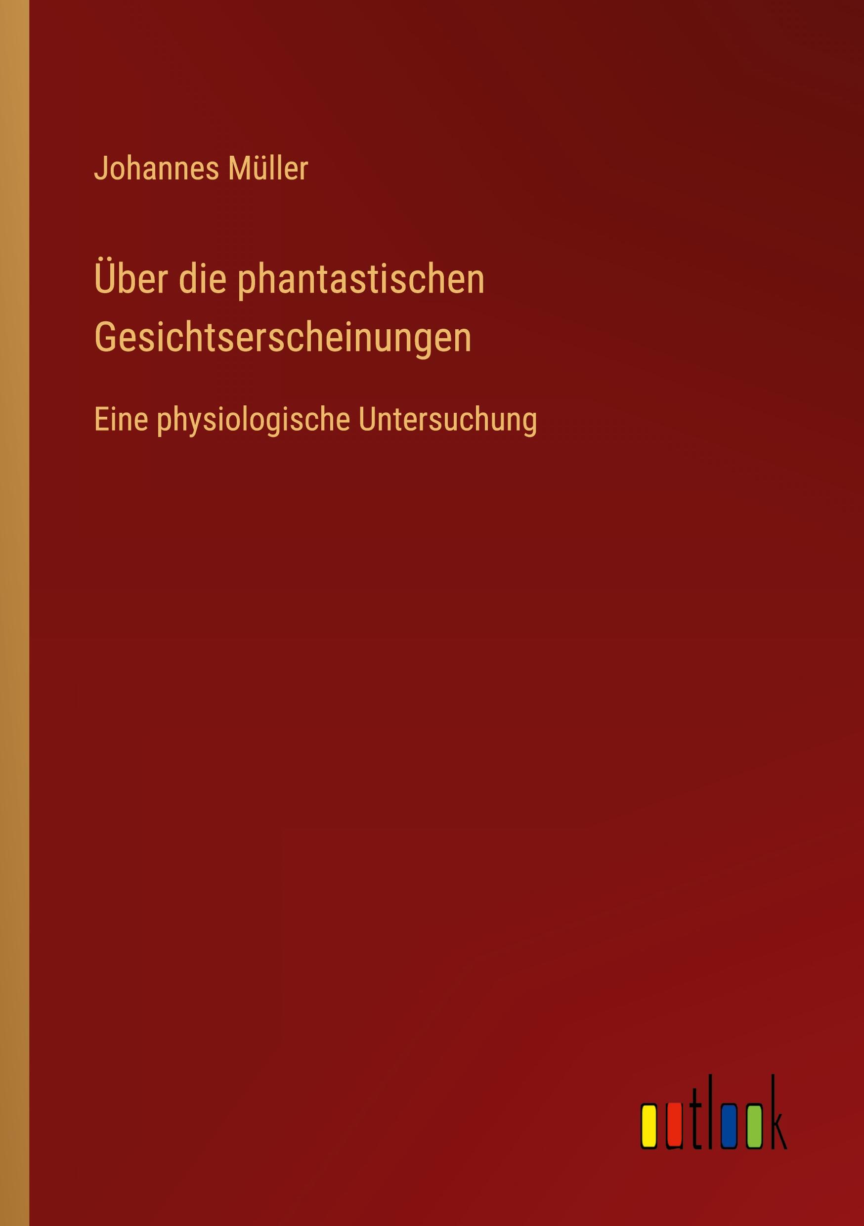 Vorderes Coverbild Über die phantastischen Gesichtserscheinungen