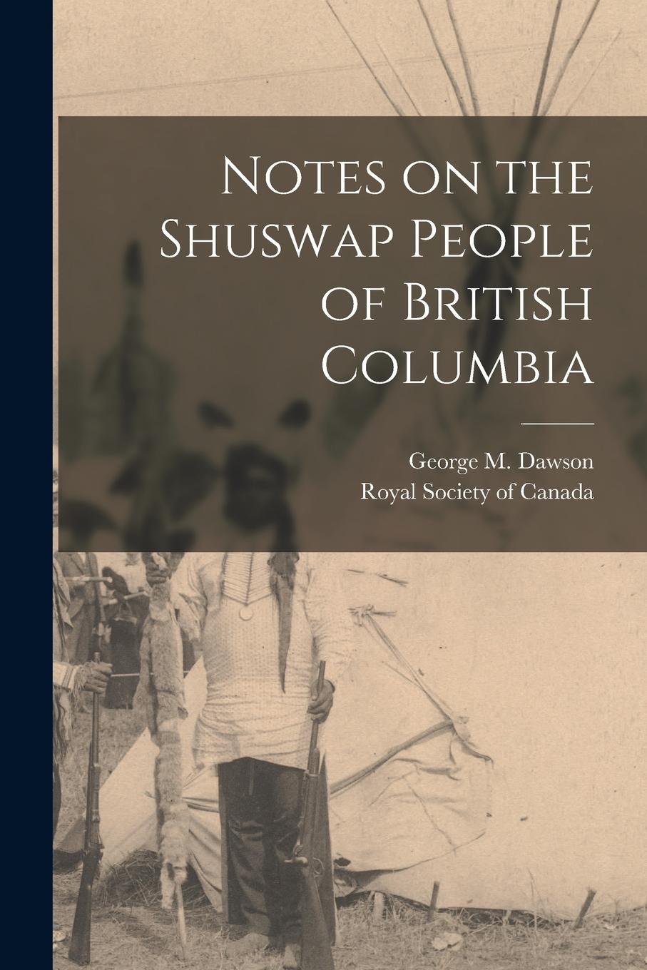 Vorderes Coverbild Notes on the Shuswap People of British Columbia