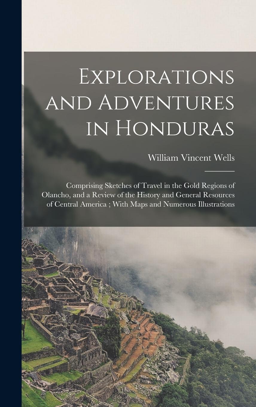 Vorderes Coverbild Explorations and Adventures in Honduras