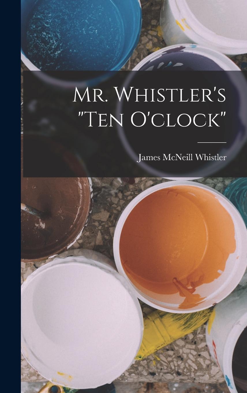 Vorderes Coverbild Mr. Whistler's "ten O'clock"