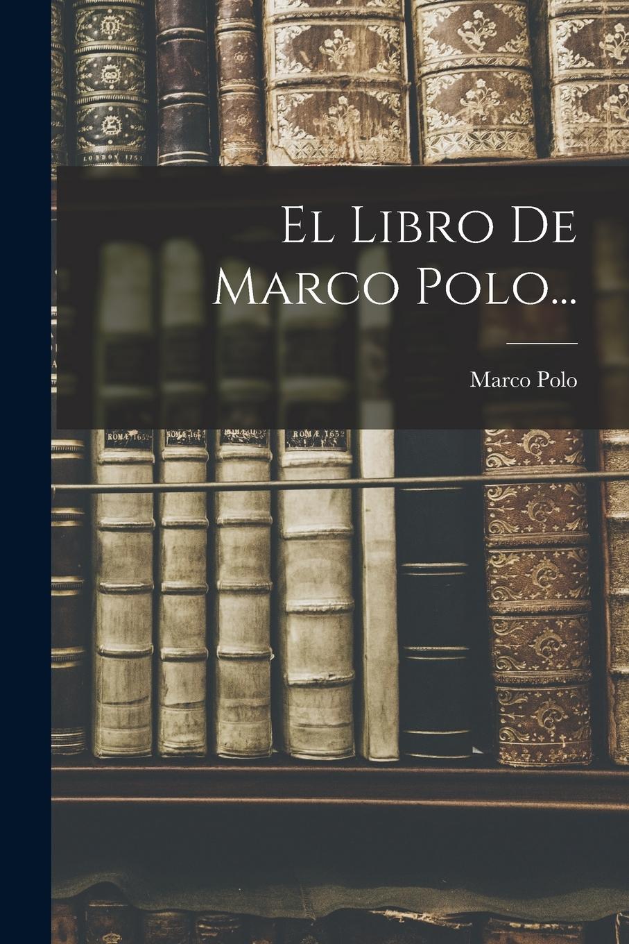 Vorderes Coverbild El Libro De Marco Polo...