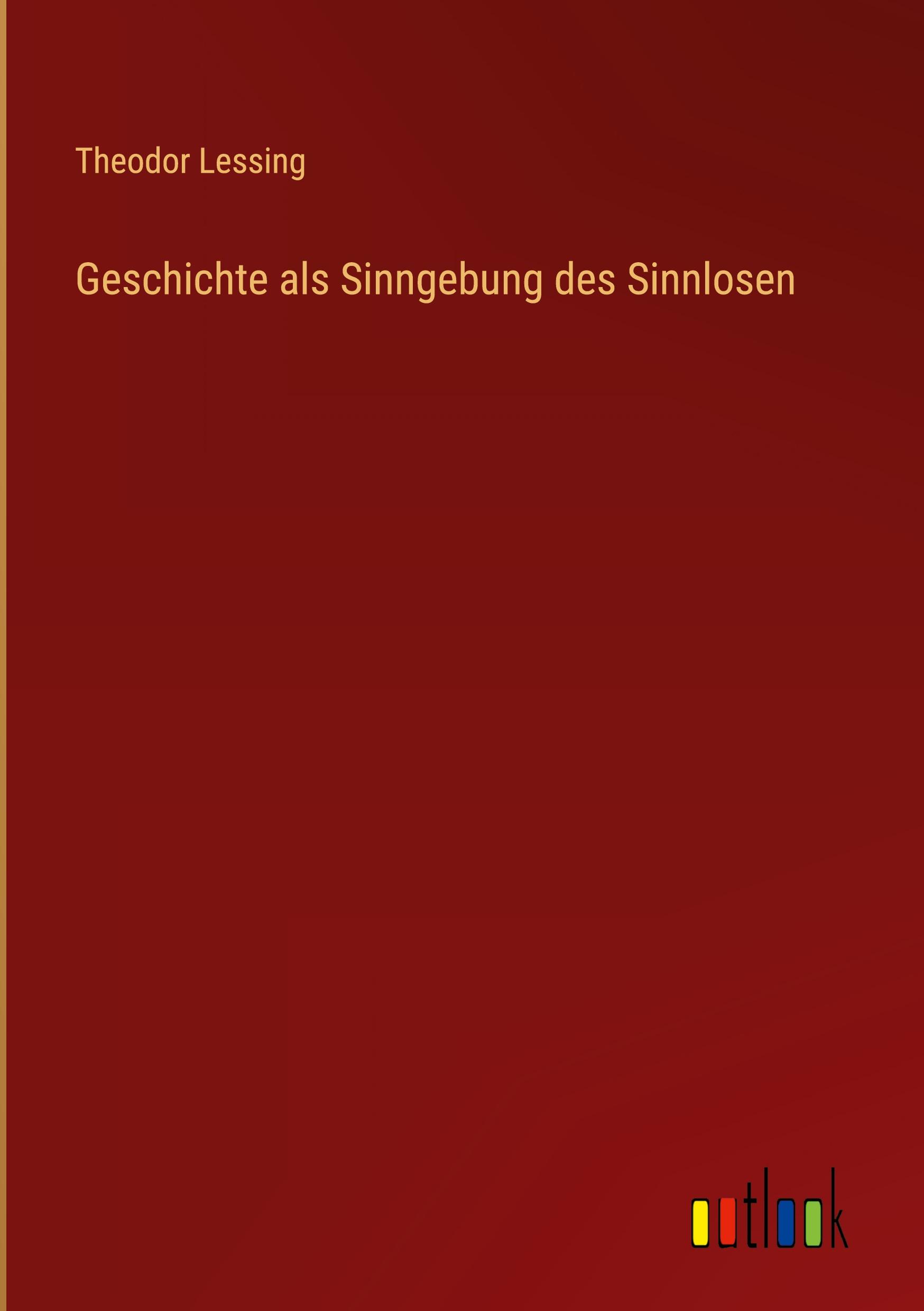 Vorderes Coverbild Geschichte als Sinngebung des Sinnlosen