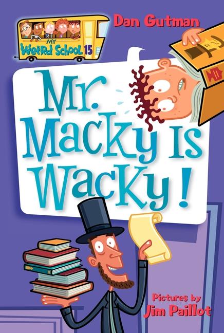 Vorderes Coverbild My Weird School #15: Mr. Macky Is Wacky!