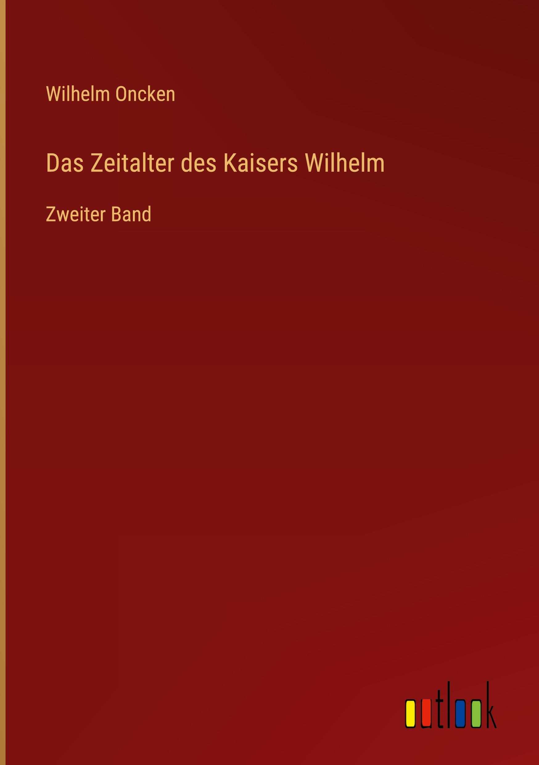 Vorderes Coverbild Das Zeitalter des Kaisers Wilhelm