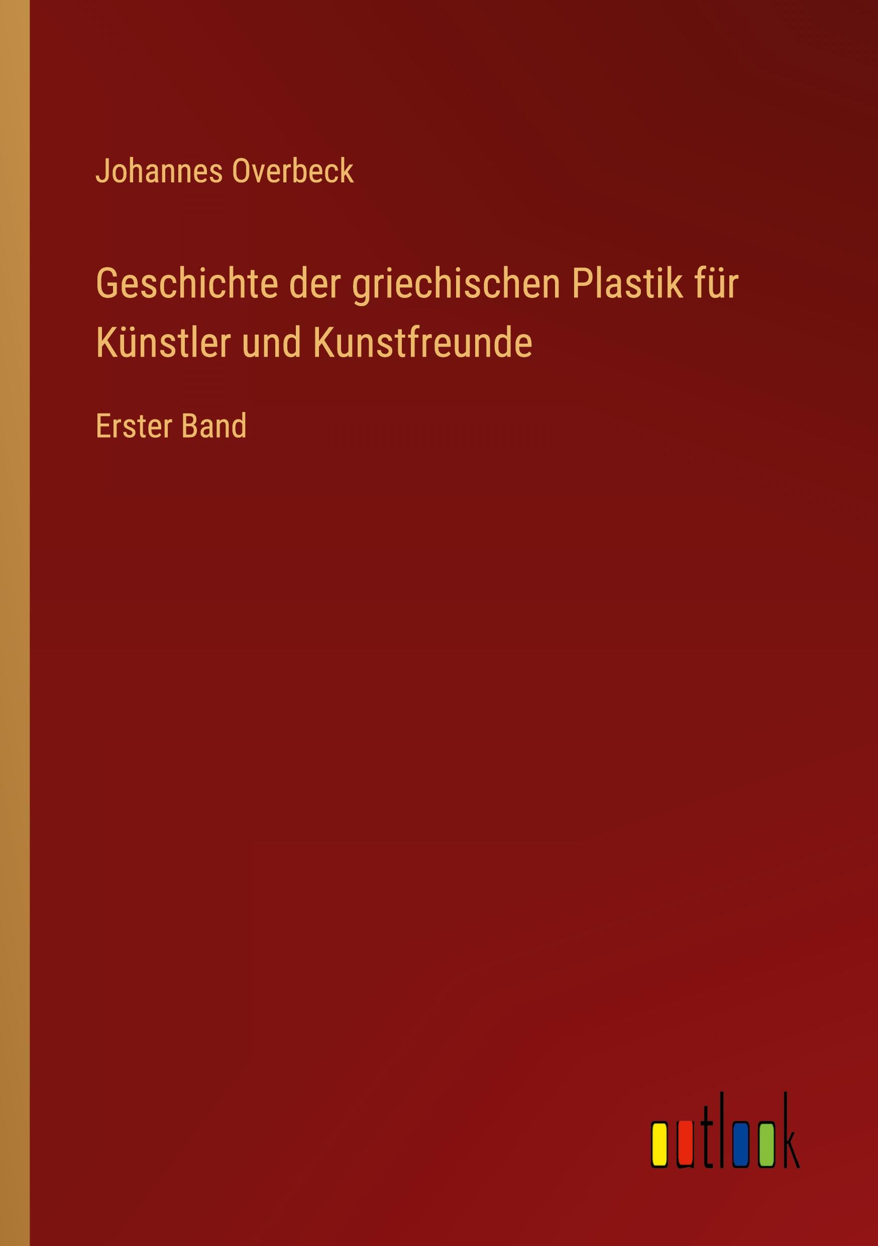 Vorderes Coverbild Geschichte der griechischen Plastik für Künstler und Kunstfreunde