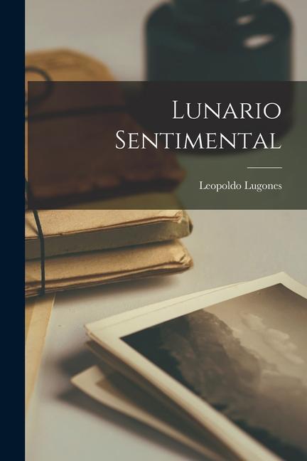Vorderes Coverbild Lunario Sentimental [microform]