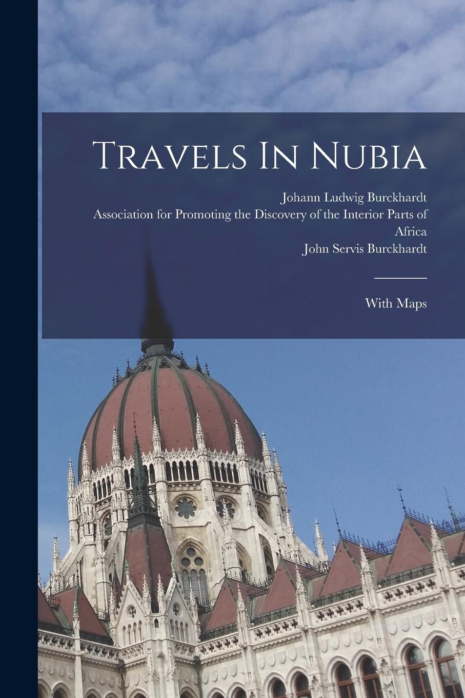 Vorderes Coverbild Travels In Nubia: With Maps