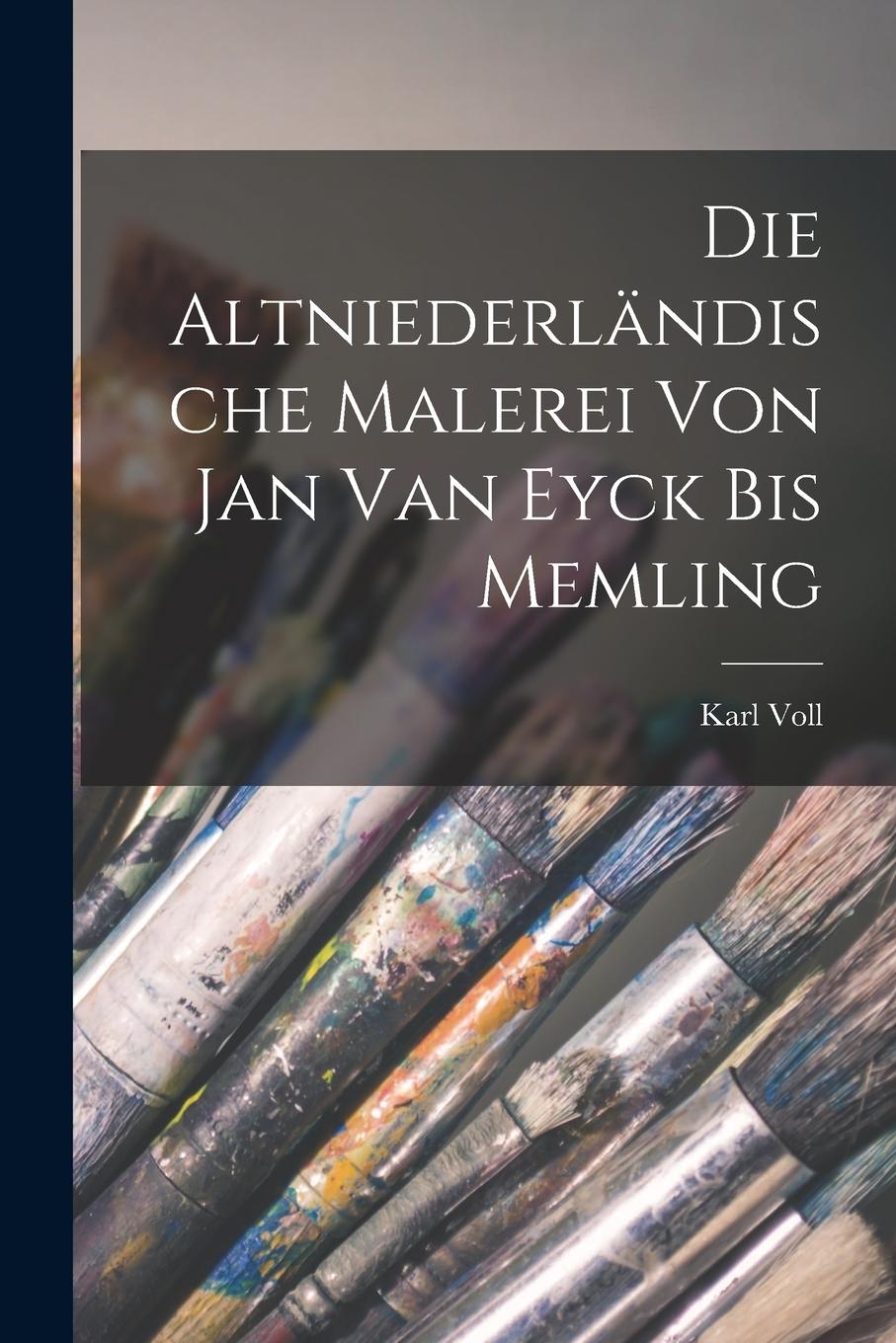 Vorderes Coverbild Die Altniederländische Malerei von Jan van Eyck bis Memling