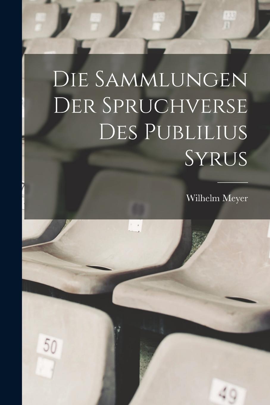 Vorderes Coverbild Die Sammlungen Der Spruchverse Des Publilius Syrus