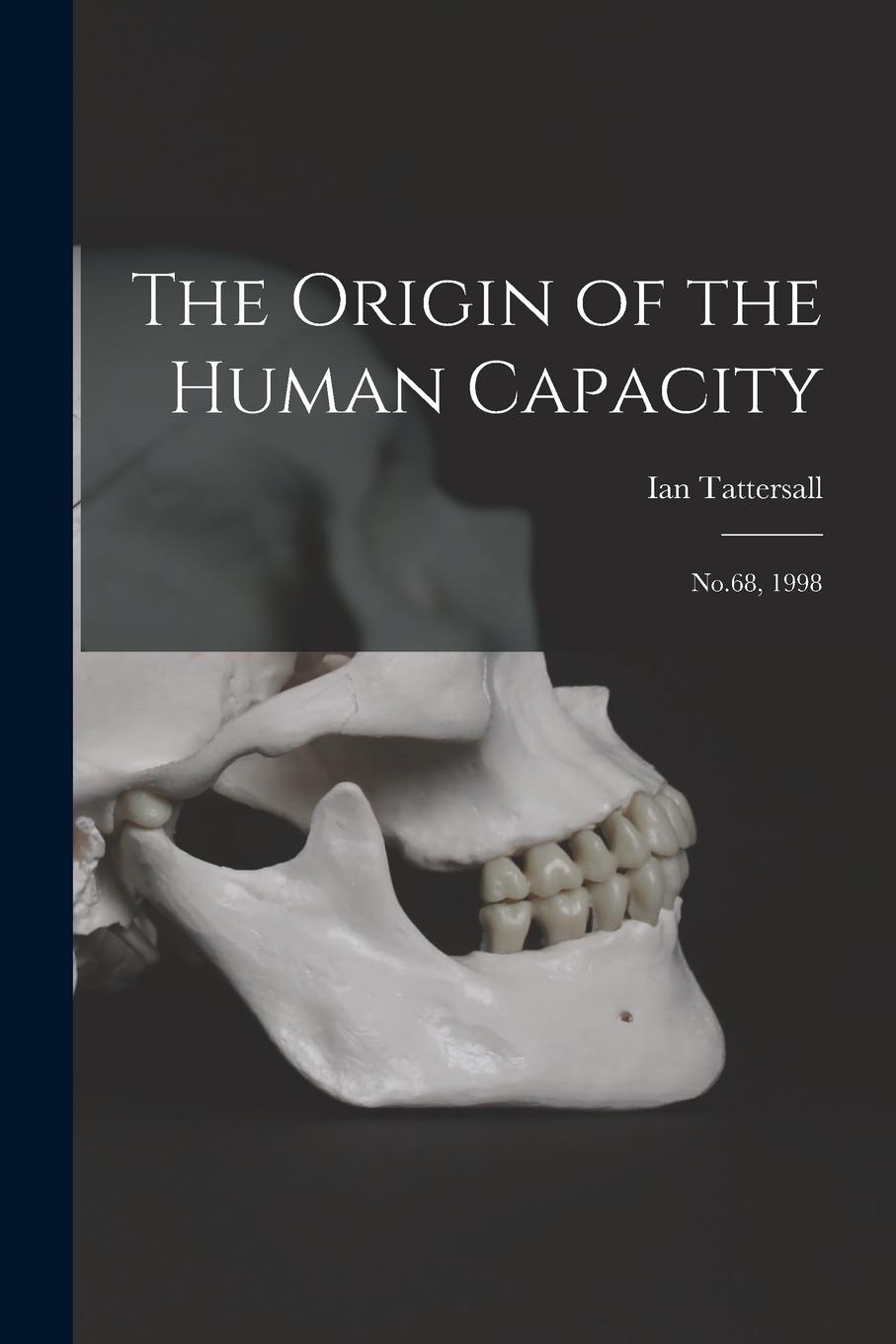 Vorderes Coverbild The Origin of the Human Capacity: No.68, 1998