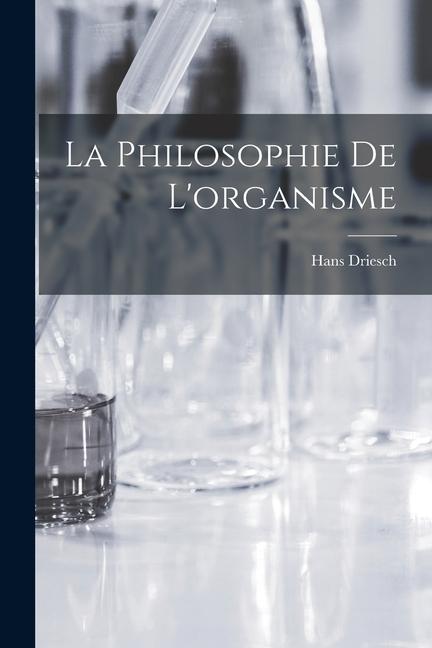Vorderes Coverbild La Philosophie De L'organisme
