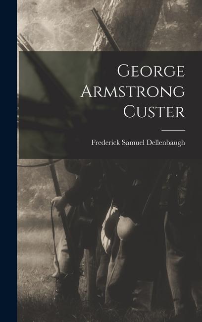 Vorderes Coverbild George Armstrong Custer