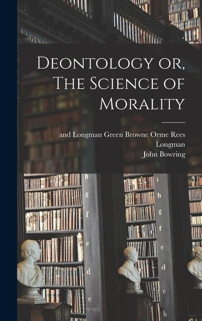 Vorderes Coverbild Deontology or, The Science of Morality