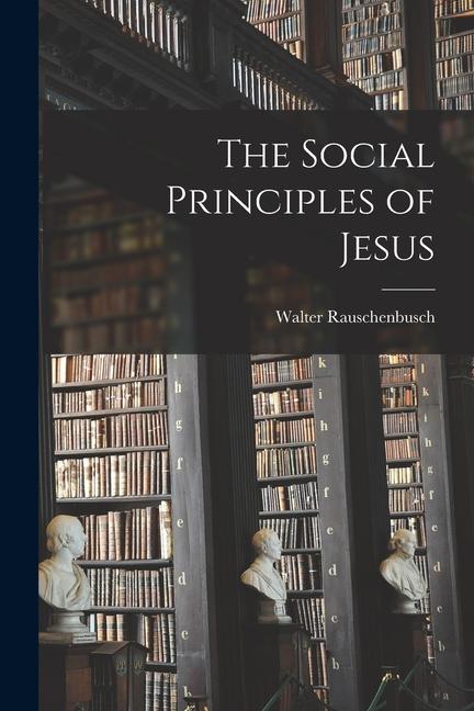 Vorderes Coverbild The Social Principles of Jesus