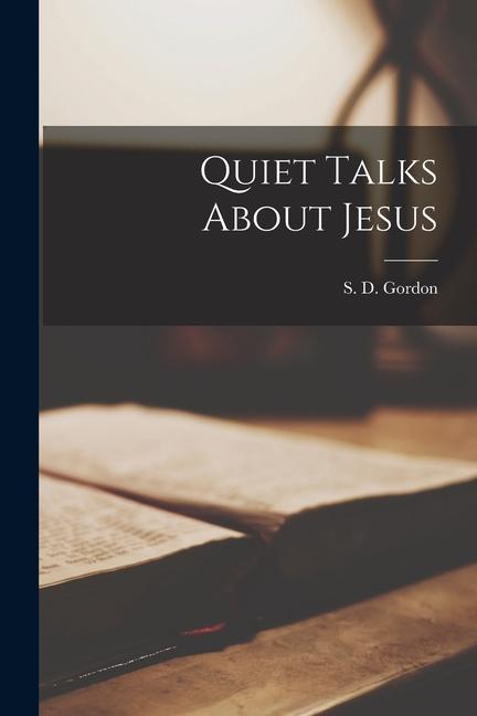 Vorderes Coverbild Quiet Talks About Jesus