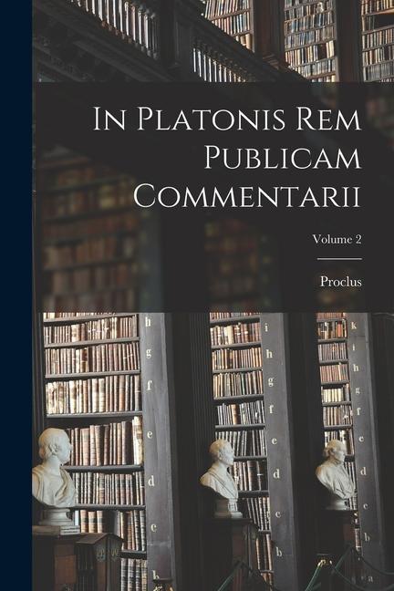 Vorderes Coverbild In Platonis Rem Publicam Commentarii; Volume 2