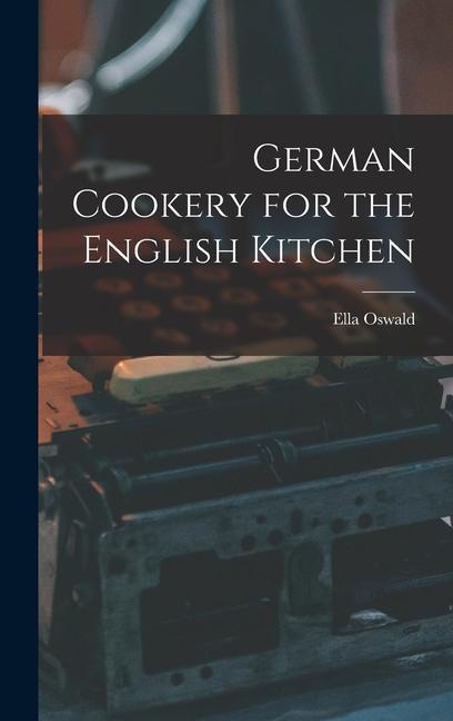 Vorderes Coverbild German Cookery for the English Kitchen