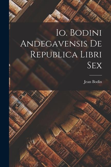 Vorderes Coverbild Io. Bodini Andegavensis De republica libri sex