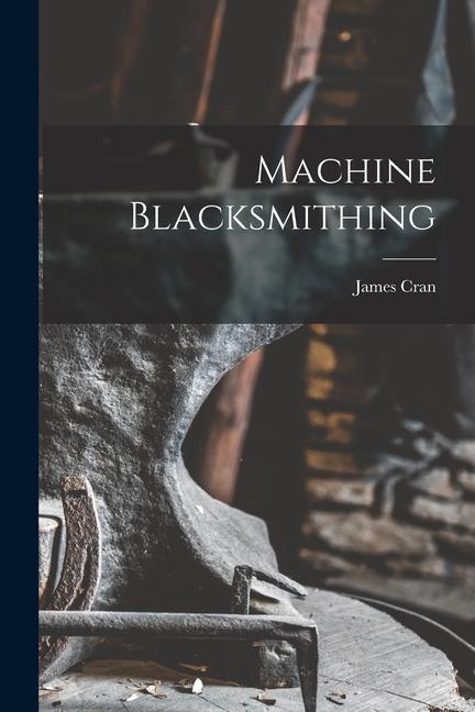 Vorderes Coverbild Machine Blacksmithing