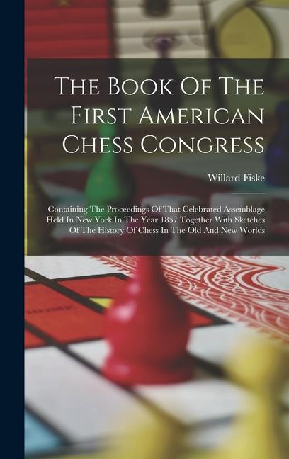 Vorderes Coverbild The Book Of The First American Chess Congress