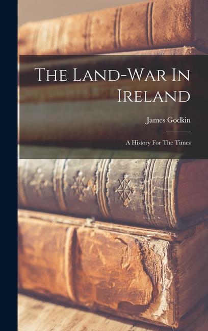 Vorderes Coverbild The Land-War In Ireland