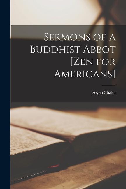 Vorderes Coverbild Sermons of a Buddhist Abbot [Zen for Americans]