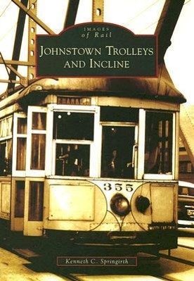 Vorderes Coverbild Johnstown Trolleys and Incline