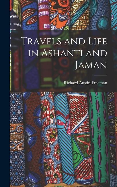 Vorderes Coverbild Travels and Life in Ashanti and Jaman