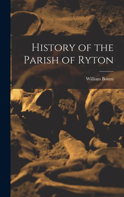 Vorderes Coverbild History of the Parish of Ryton