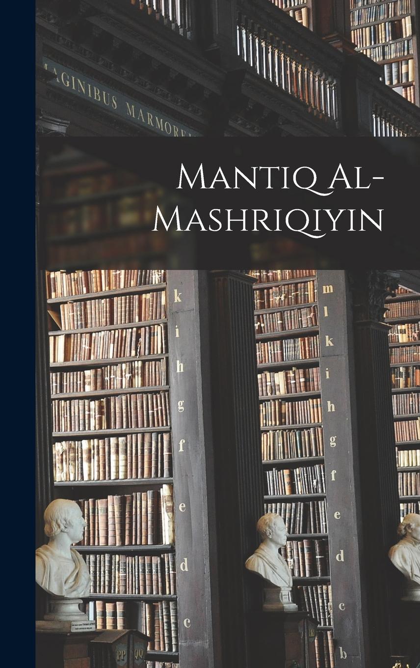 Vorderes Coverbild Mantiq al-Mashriqiyin