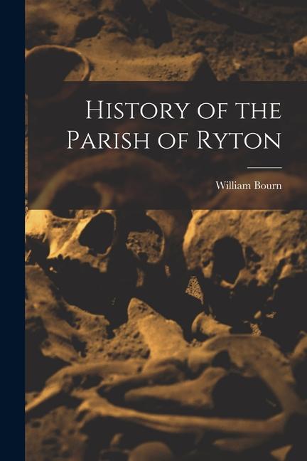 Vorderes Coverbild History of the Parish of Ryton