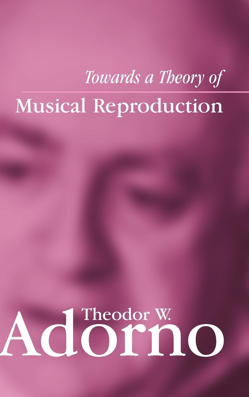 Vorderes Coverbild Towards a Theory of Musical Reproduction