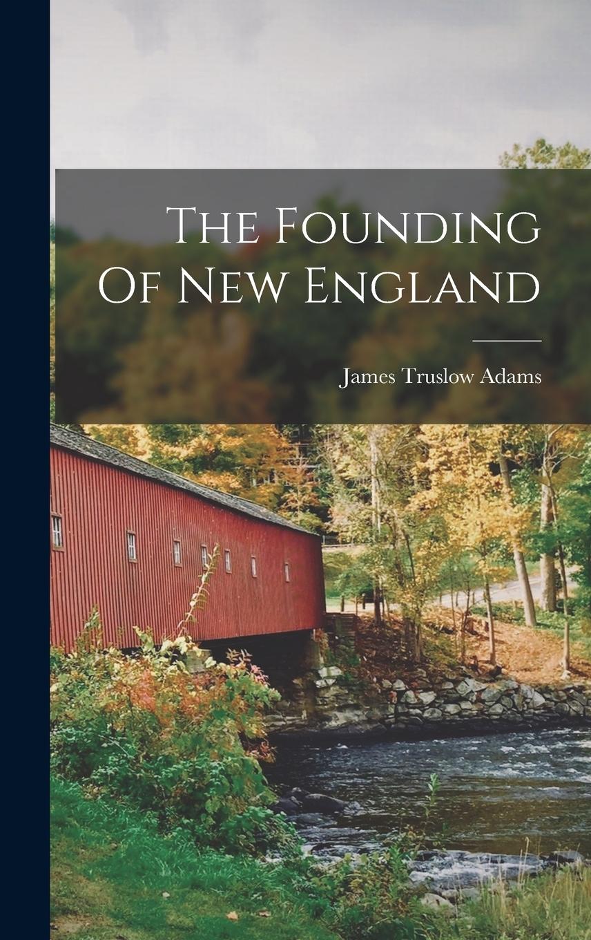 Vorderes Coverbild The Founding Of New England
