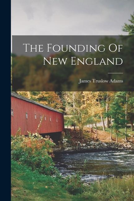 Vorderes Coverbild The Founding Of New England