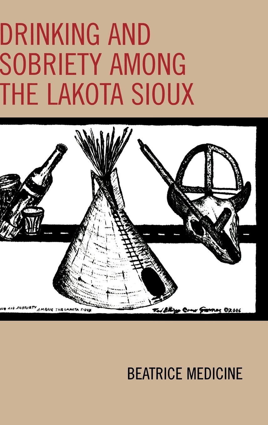 Vorderes Coverbild Drinking and Sobriety among the Lakota Sioux