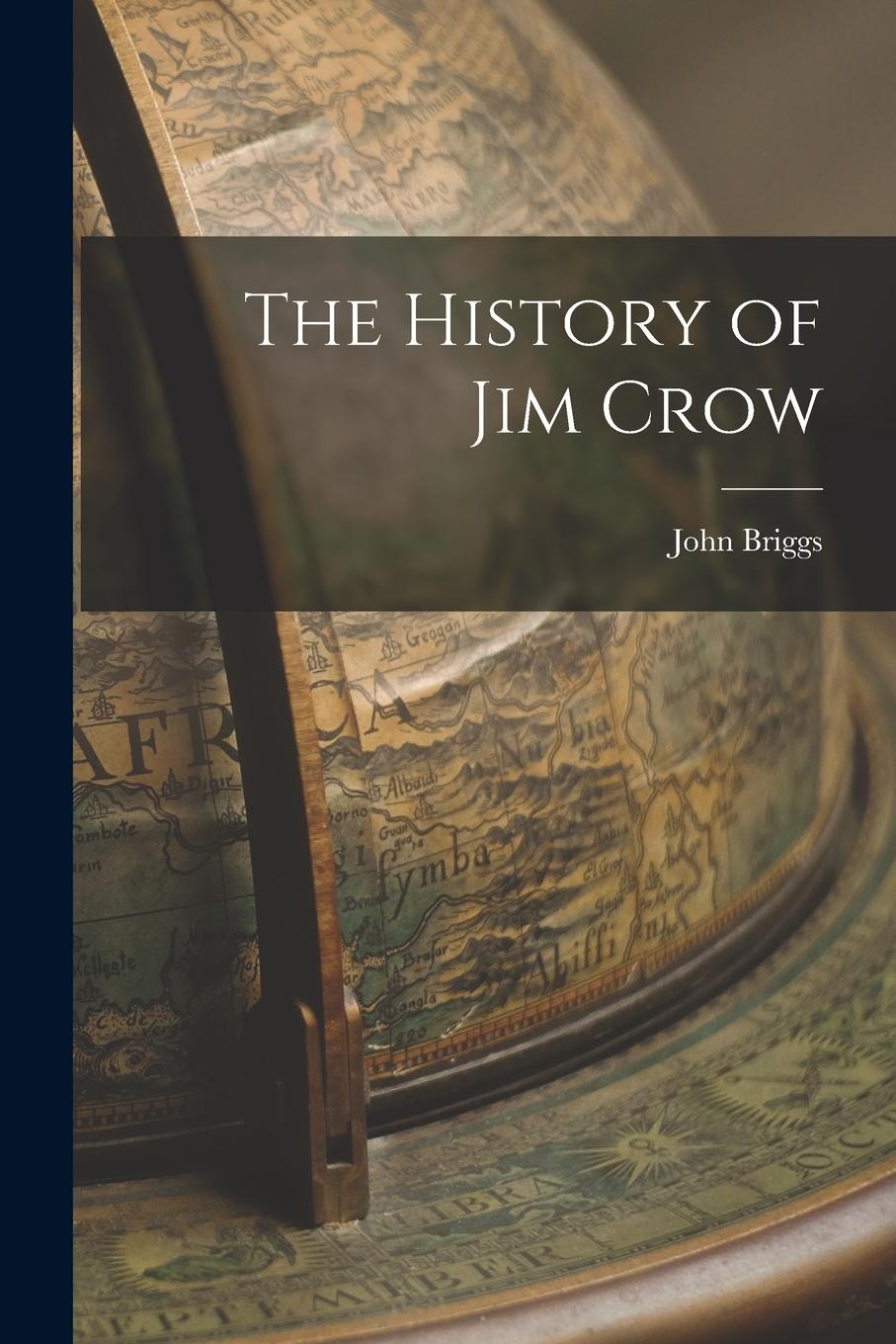 Vorderes Coverbild The History of Jim Crow