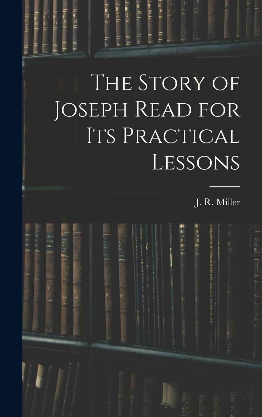 Vorderes Coverbild The Story of Joseph Read for its Practical Lessons