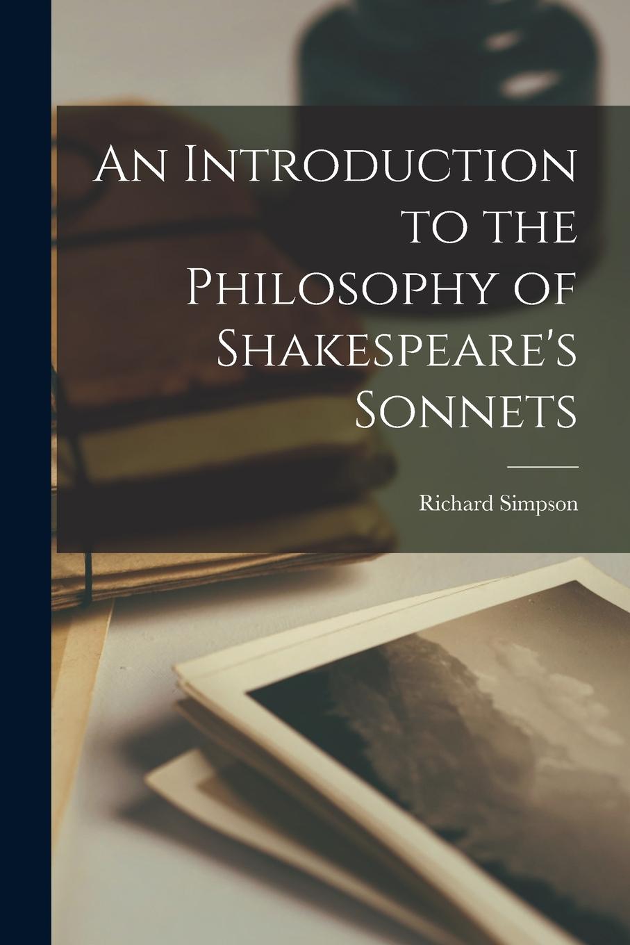 Vorderes Coverbild An Introduction to the Philosophy of Shakespeare's Sonnets