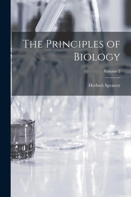 Vorderes Coverbild The Principles of Biology; Volume 2