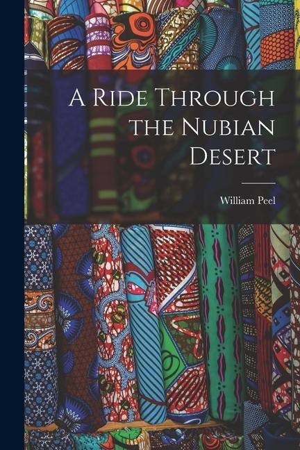Vorderes Coverbild A Ride Through the Nubian Desert
