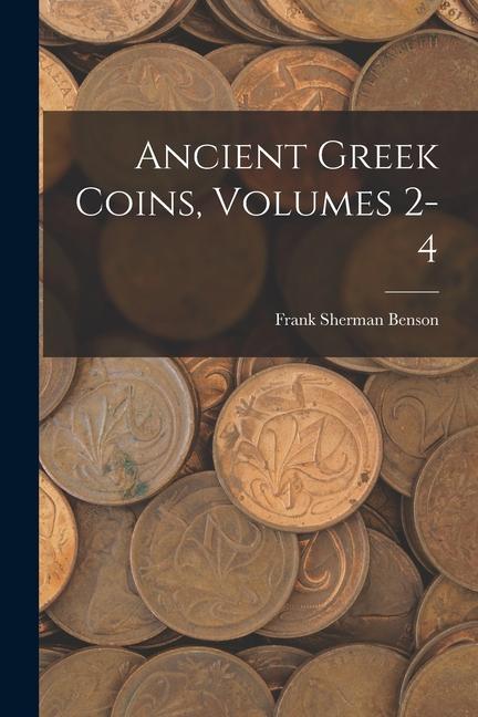 Vorderes Coverbild Ancient Greek Coins, Volumes 2-4