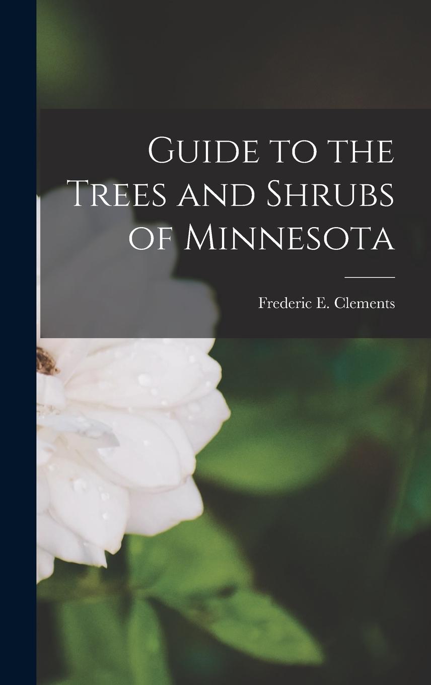 Vorderes Coverbild Guide to the Trees and Shrubs of Minnesota